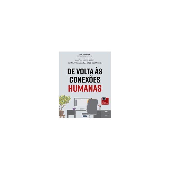 Livro - De Volta as Conexoes Humanas: Como Grandes Lideres Formam Vinculos Na era D - Editora Alfacon