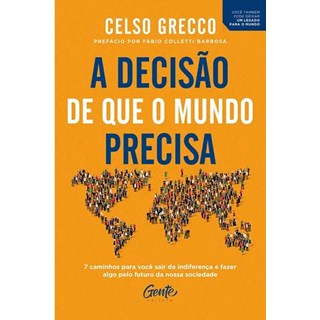 Livro - Decisao de Que o Mundo Precisa, A - Greccox