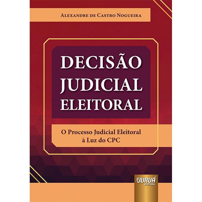 Livro - Decisao Judicial Eleitoral - Nogueira