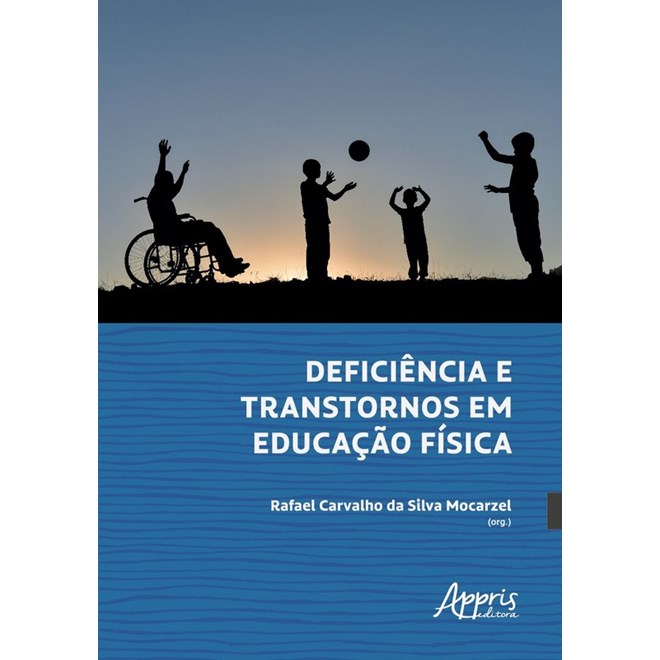 Livro - Deficiencia e Transtornos em Educacao Fisica - Mocarzel