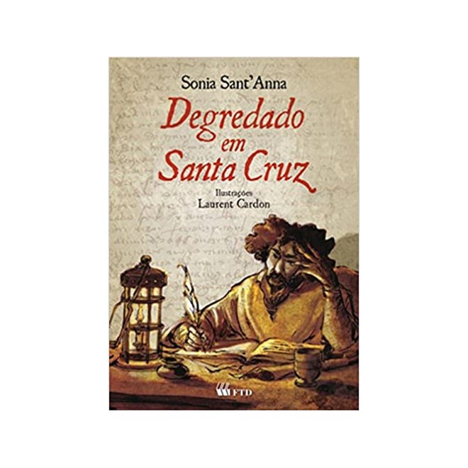 Livro - Degredado em Santa Cruz - Serie Espelhos - Sonia Santanna