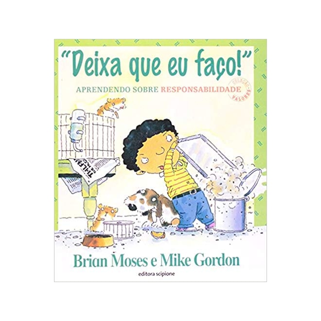 Livro - Deixa Que Eu Faco! Aprendendo sobre Responsabilidade - Moses