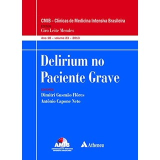Livro - Delirium No Paciente Grave - Flores/capone Neto