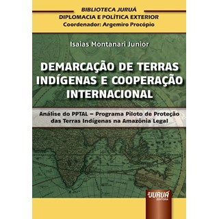 Livro - Demarcação de Terras Indígenas e Cooperação Internacional - Junior - Juruá