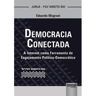 Livro - Democracia Conectada - a Internet Como Ferramenta de Engajamento Politico-d - Magrani