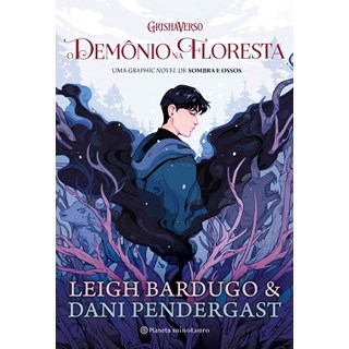 Livro - Demonio Na Floresta, O: Uma Graphic Novel de Sombra e Ossos - Bardugo / Pendergast