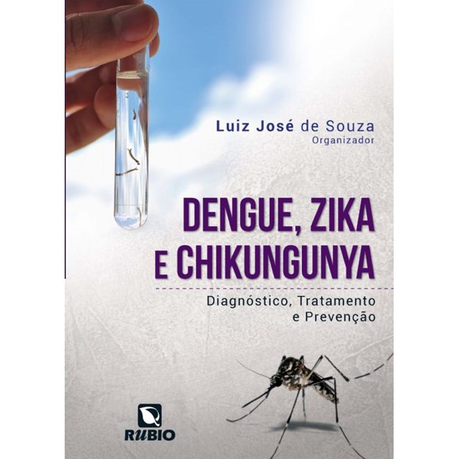 Livro Dengue, Zika e Chikungunya - Souza - Rúbio