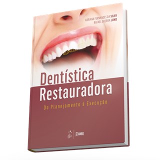 Livro - Dentística Restauradora - Do Planejamento à Execução - Lund