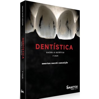Livro - Dentística: Saúde e Estética - Nocchi 3ª edição - Santos