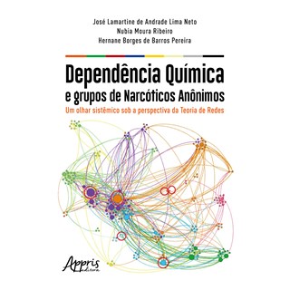 Livro Dependência Química e Grupos de Narcóticos Anônimos - Neto - Appris