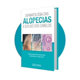 Livro Dermatologia das Alopecias e Estudo dos Cabelos - Dias - Clannad