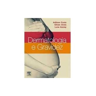 Livro - Dermatologia e Gravidez - Azulay Livro - Dermatologia e Gravidez - Azulay