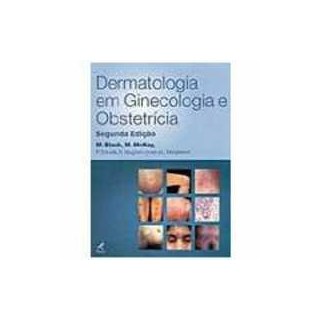 Livro - Dermatologia em Ginecologia e Obstetrícia - Black