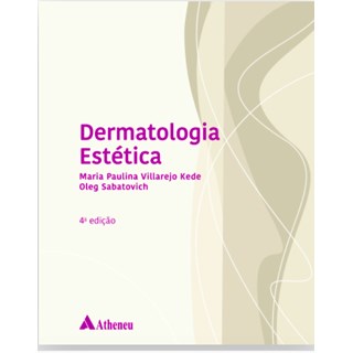 Livro Dermatologia Estética 4ª Edição - Maria Paulina - Atheneu