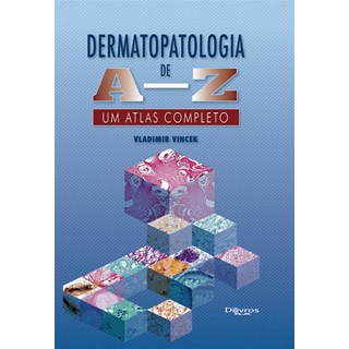Livro Dermatopatologia de A a Z - Vincek - Dilivros
