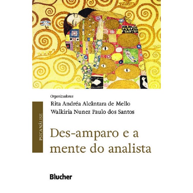 Livro - Des-amparo e a Mente do Analista - Mello/santos(orgs.)