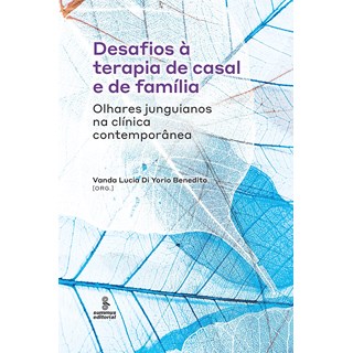 Livro - Desafios a Terapia de Casal e de Familia: Olhares Junguianos Na Clinica con - Benedito