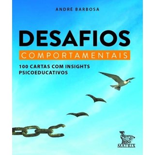 Livro - Desafios Comportamentais: 100 Cartas com Insigths Psicoeducativos - Barbosa