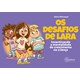 Livro - Desafios de Lara, Os: Incentivando a Mentalidade de Crescimento Na Crianca - Niemeyer