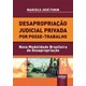 Livro - Desapropriacao Judicial Privada por Posse-trabalho - Nova Modalidade Brasil - Forin