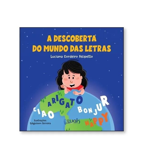 Livro - Descoberta do Mundo das Letras, A - Felipetto
