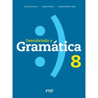 Livro - Descobrindo a Gramatica: 8 ano - Giacomozzi/valerio/r
