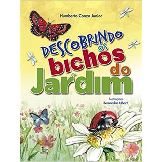 Livro - Descobrindo os Bichos do Jardim - Conzo Junior