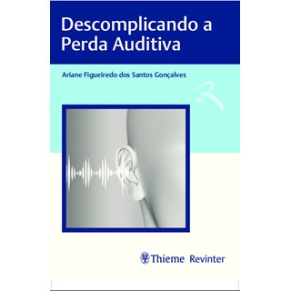 Livro Descomplicando a Perda Auditiva - Gonçalves - Revinter