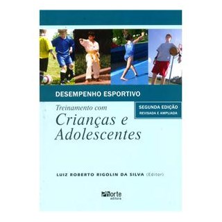 Livro - Desempenho Esportivo - Treinamento com Crianças e Adolescentes - Rigolin