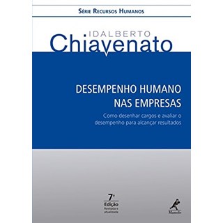 Livro  Desempenho Humano Nas Empresas - Chiavenato - Manole
