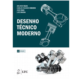 Livro Desenho Tecnico Moderno - Silva - LTC