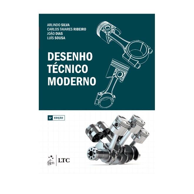Livro Desenho Tecnico Moderno - Silva - LTC