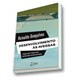 Livro - Desenvolvimento às Avessas-Verdade, Má-fé e Ilusão no Atual Modelo Brasileiro de Desenvolvimento - Gonçalves