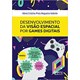 Livro - Desenvolvimento da Visao Espacial por Games Digitais - Valente