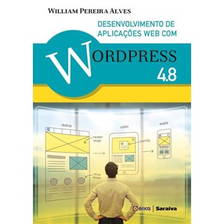 Livro - Desenvolvimento de Aplicações web com Wordpress 4.8 - Alves