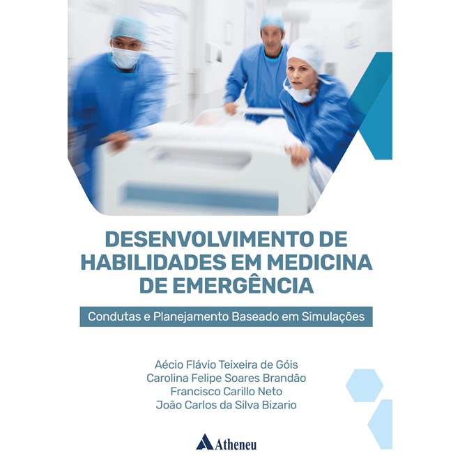 Livro - Desenvolvimento de Habilidades em Medicina de Emergência - Gois - Atheneu