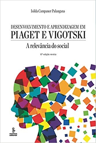 Livro Desenvolvimento e Aprendizagem em Piaget e Vigotski a