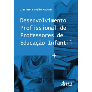 Livro - Desenvolvimento Profissional de Professores de Educacao Infantil - Machado