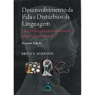 Livro - Desesnvolvimento da Fala e Distúrbios da Linguagem - 2a edição - MURDOCH
