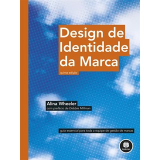 Livro - Design de Identidade da Marca - Guia Essencial para Toda a Equipe de Gestao - Wheeler
