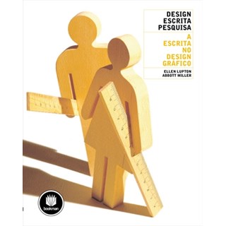 Livro - Design/escrita/pesquisa - a Escrita No Design Grafico - Lupton/miller