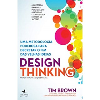 Livro - Design Thinking - Uma Metodologia Poderosa para Decretar o Fim das Velhas I - Brown/yamagami