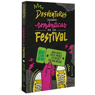 Livro - Desventuras (quase) Românticas de Um Festival (edição Especial com Brindes) - Dewet