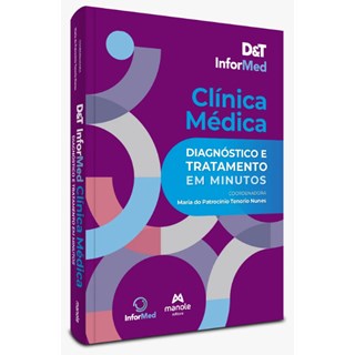 Livro D&T InforMed Clínica Médica: Diagnóstico e Tratamento em Minutos - Nunes - Manole