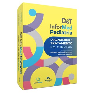 Livro - D&t Informed Pediatria - Diagnosticos e Tratamento em Minutos - Gomes/valente