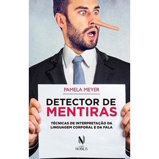 Livro - Detector de Mentiras - Tecnicas de Interpretacao da Linguagem Corporal e da - Meyer