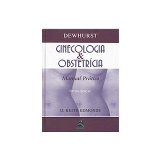 Livro - Dewhurst. Ginecologia e Obstetricia - Manual Pratico - Edmonds