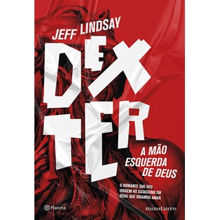 Livro Dexter A Mão Esquerda de Deus - Lindsay - Planeta