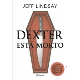 Livro - Dexter Esta Morto - Lindsay