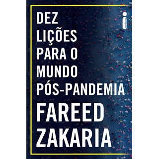 Livro - Dez Licoes para o Mundo Pos-pandemia - Fareed Zakaria